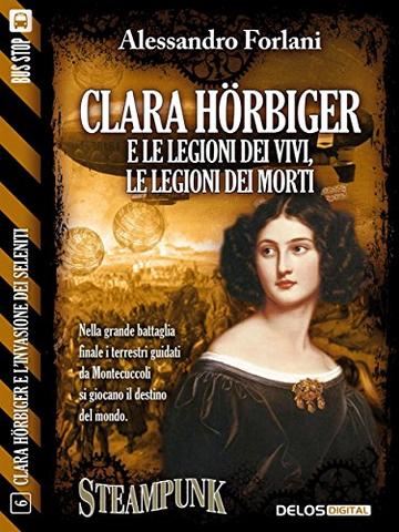 Clara Hörbiger e le legioni dei vivi, le legioni dei morti: Clara Hörbiger 6 (Clara Hörbiger e l'invasione dei Seleniti)